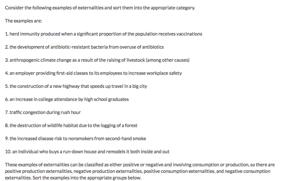 Consider the following examples of externalities and sort them into the appropriate category. The examples are: 1. herd immun
