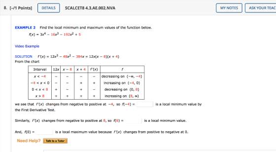 8. [-/1 Points] DETAILS SCALCET8 4.3.AE.002.NVA MY NOTES ASK YOUR TEAC EXAMPLE 2 Find the local minimum and maximum values of