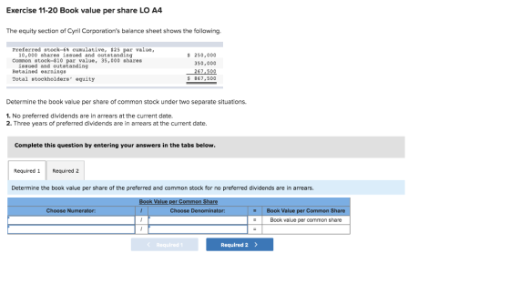 Exercise 11-20 Book value per share LO A4 The equity section of Cyril Corporations balance sheet shows the following. Prefer