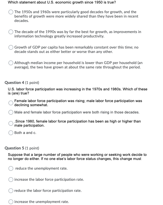 Which statement about U.S. economic growth since 1950 is true? The 1950s and 1960s were particularly good decades for growth,