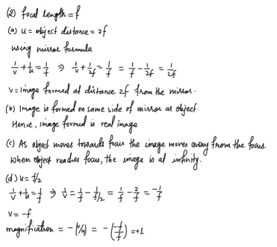 (2) focal length=f (9) U = object distance = 2f using mirror formula * += = $+4} = = = v=image formed at distance of from the
