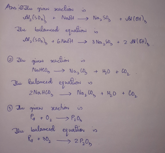 6 Ans: The given reaction Al₂(SO) Nach Na₂SO₃ + Al(OH)₂ The balanced equation Al₂(SO3)₂ + 6 Nash 3 Na, so + 2 Al(OH)₂ 2 Thu g