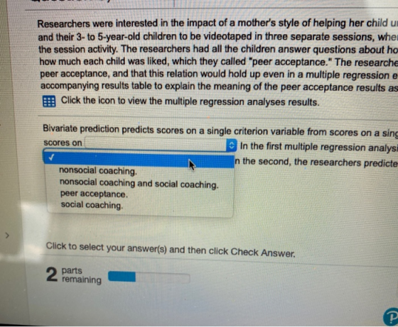 Researchers were interested in the impact of a mothers style of helping her child u and their 3- to 5-year-old children to b