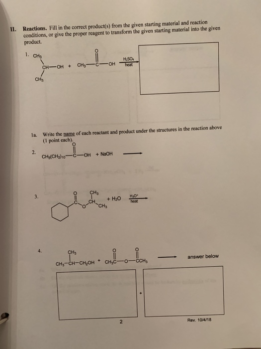 II. Reactions. Fill in the correct product(s) from the given starting material and reaction conditions, or give the proper re