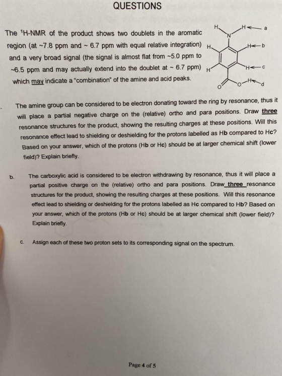 QUESTIONS HO — а Hab The H-NMR of the product shows two doublets in the aromatic region (at ~7.8 ppm and 6.7 ppm with equal