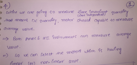 4) a while we are going to measure time invariant quantity ime independent) ? that means DC quamelty, meter showed capable to