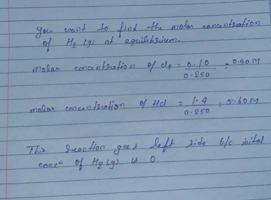 you of want H₂ cg to at find the molar concentration equilibrium. molar concentration of de a 0.10 0.40M 0.250 molar concentr