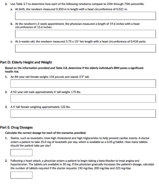2. Use Table 3.7 to determine how each of the following newborns compare to 25th through 75th percentile. a. At birth, the ne