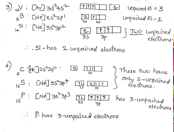 3) Vi [Ar]3d3452 (TINN 160 unpaired es = 3 5B : [he]2s22p! 1 0 impaired ēs = 1 si: [ne] 353p2 The 91910} Two unpaired electro