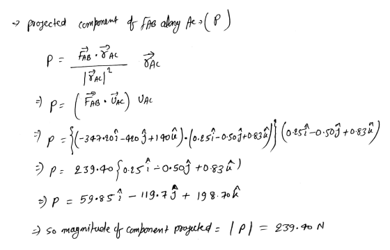 e projected component of FAB along Ae (P P= FABIJAL JAC 2 18) FAB. JAC) UAL =) p= p ( Fab 9 p = {-342-409-40 3+1 foll).(-esi-