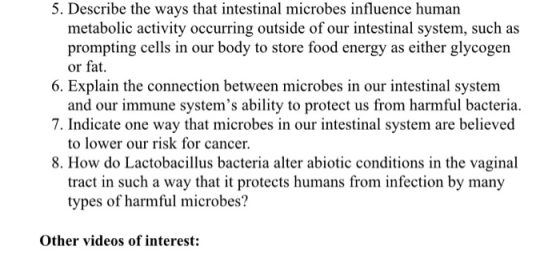 5. Describe the ways that intestinal microbes influence human metabolic activity occurring outside of our intestinal system,