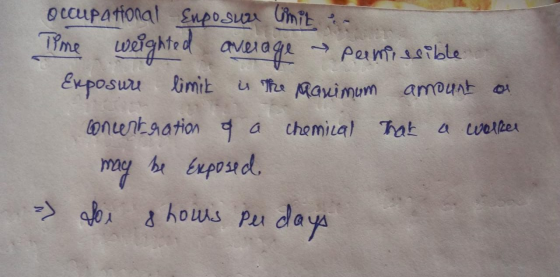 Occupational Enposure Cimit Time weighted average permissible Exposure limit is the Manimum amount on concentration of a chem