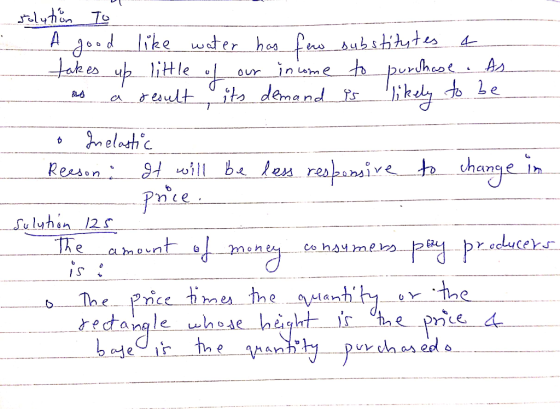 solution to A good like water has few substitutes 4 takes up little of our income to purchase. As - as a result, its demand i