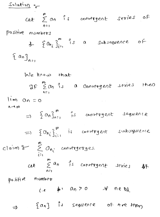 Solution Series Σ αο convrgent Cet PosiHve numbers OF Subsequence a We knos that then Convfegent series seguene canergent Oni