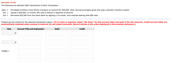 Exercise 13-02 The following are selected 2020 transactions of Astin Corporation. Sept. 1 Oct. 1 Oct. 1 Purchased inventory f