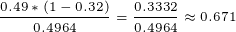 0.3332 0.49 *(1-0.32) | 0.4964 <0.671 04964