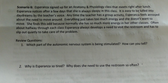 Scenario 6: Esperanza signed up for an Anatomy & Physiology class that meets right after lunch. Esperanza notices after a few