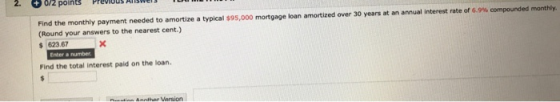 Find the monthly payment needed to amortize a typical $95,000 mortgage loan amortized over 30 years at an annual interest rat