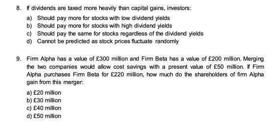 8. If dividends are taxed more heavily than capital gains, investors: a) Should pay more for stocks with low dividend yields