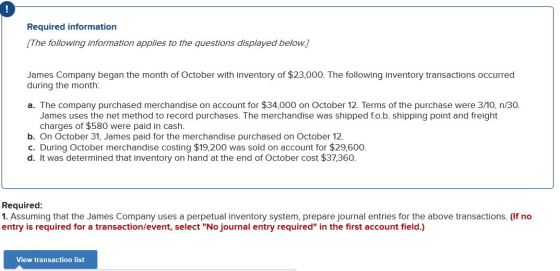 Required information [The following information applies to the questions displayed below. James Company began the month of Oc