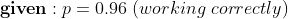 given : p 0.96 (working correctly)