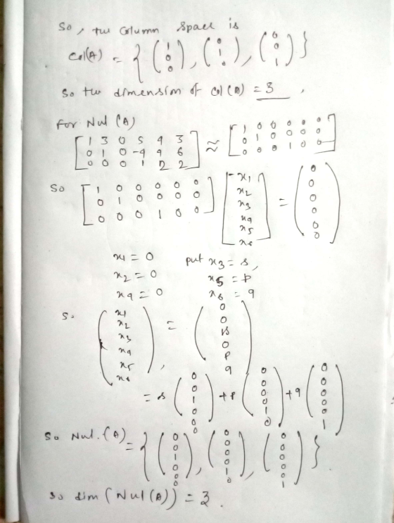 so the Crlumn Spall is CollA) 7() C),() So two dimension of col(o) = 3 for Nul(A) 6 6 0 o 0 6 - o 13 0 S 9 3 ol 0-4 9 6 2 2 0