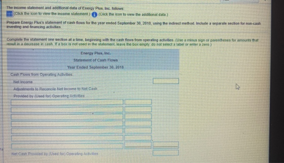 The income statement and additional data of Energy Plus, Inc. follows: HE (Click the icon to view the income statement. (Clic