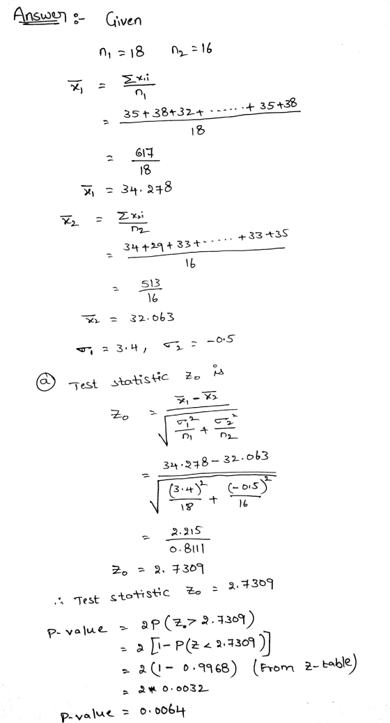 Answer : Given ng =18 A2 = 16 Exii zey li ni + 35 +38 35+ 38+32+ 13 18 G17 18 = 34.278 se , X2 Zxzi ne 34 +29+33+-.... +33 +3