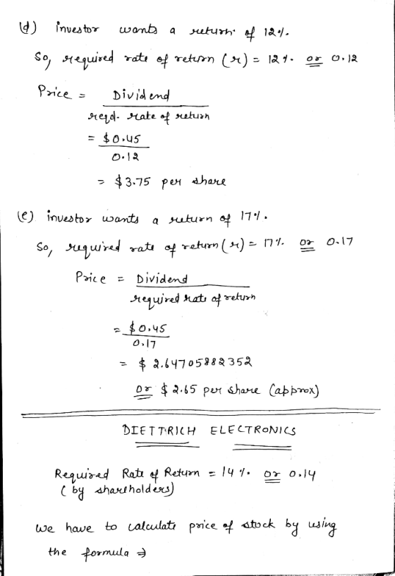 d) investor wants a return 7 1207. so required rate of return (9) = 12 to or 0.12 Price = Dividend reqdmate of return = $0,45