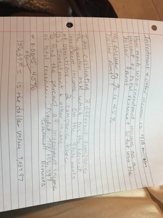 Investment & other a ome is 710 milloon How much was i percent of total dollar Amt tment income 14 tỉ | as a U23 my answer of