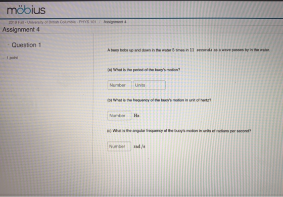 möbius 2019 Fall - University of British Columbia - PHYS 101 / Assignment Assignment 4 - Question 1 A buoy bobs as a wave pas