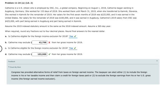 Problem 11-24 (a) (LO. 2) Catherine is a U.S. citizen who is employed by DSC, Inc., a global company. Beginning on August 1,