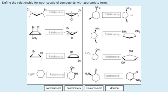 Define the relationship for each couple of compounds with appropriate term. NH2 H Relationship Relatio Relationship Relations