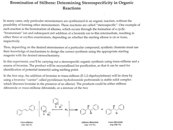 Bromination of Stilbene: Determining Stereospecificity in Organic Reactions In many cases, only particular stereoisomers are
