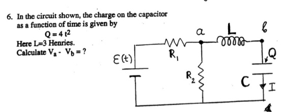 6. In the circuit shown, the charge on the capacitor as a function of time is given by a L Q 4 t2 Here L-3 Henries. Calculate ½- = ? ε (t)