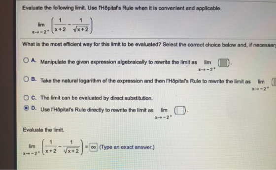 1 *+-2* (*+2 Vx+5 - 00 (Type an exact answer.) Evaluate the following limit. Use lHôpitals Rule when it is convenient and a