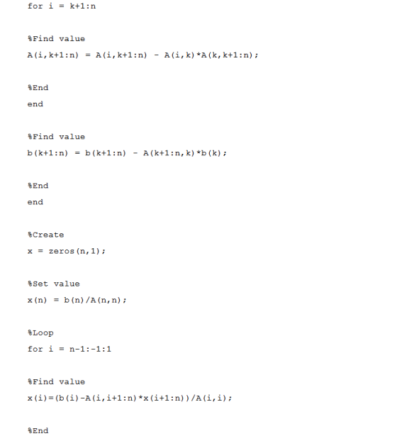 for i k+1 : n = %Find value %End end %Find value b(k+1 : n) b(kt1:n) -A(k+1:n, k) *b ( k ) ; = %End end &Create x = zeros (n,