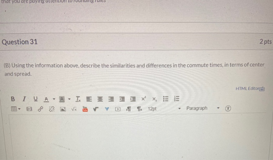 that you are paying Question 31 2 pts (B) Using the information above, describe the similarities and differences in the commu