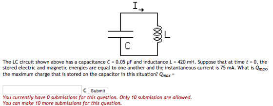 Image for The LC circuit shown above has a capacitance C 0.05 pF and inductance L - 420 mH. Suppose that at time t = 0