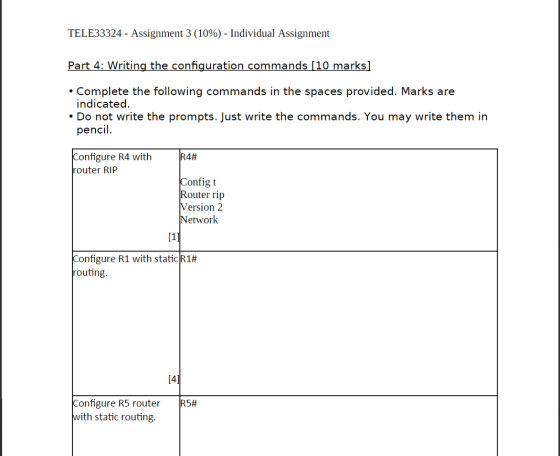 TELE33324 - Assignment 3 (10%) - Individual Assignment Part 4: Writing the configuration commands [10 marks] • Complete the f