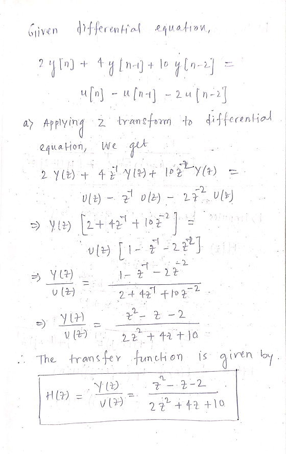 Given differential equation, Jln) + 4 ay applying Z y {n-1} + 10 y ln-2 u[n] - u(n-1) - 2u1n-2] ż transform to differential