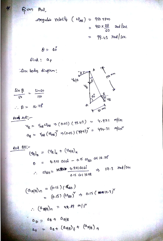 Given that, Angular relocity (WAB) 950 PM 990 x 20 rad (see CO 99.43 rad/ See O = 60 find : ap free body diagram D 150 mm b1B