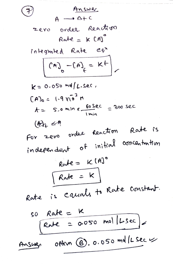 of initial concentration 7 Answer. A Btc zero order Reaction Rate K CA] integrated Rate ean k= 0.050 mol/l.ser, CAJO = 1.9 x1