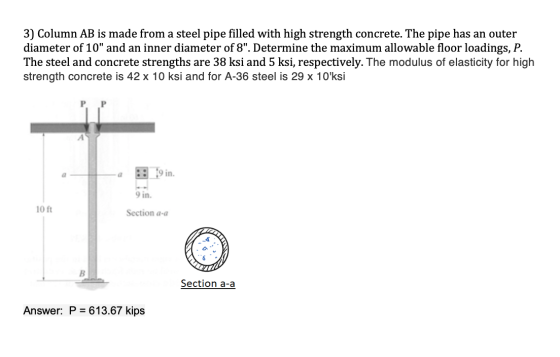 UITVE 3) Column AB is made from a steel pipe filled with high strength concrete. The pipe has an outer diameter of 10 and an