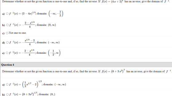 Determine whether or not the given function is one-to-one and if so, find the inverse. If f(x) = (4x + 2)* has an inverse, gi