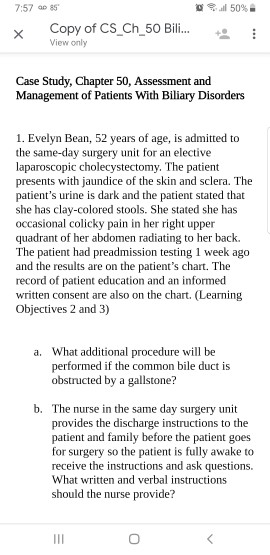 ll 50%. 7:57 a 85 o x Copy of CS_Ch_50 Bili... View only Case Study, Chapter 50, Assessment and Management of Patients with B