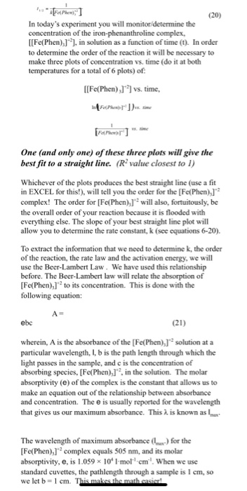 (20) In todays experiment you will monitor determine the concentration of the iron-phenanthroline complex, [[Fe(Phen)]), in
