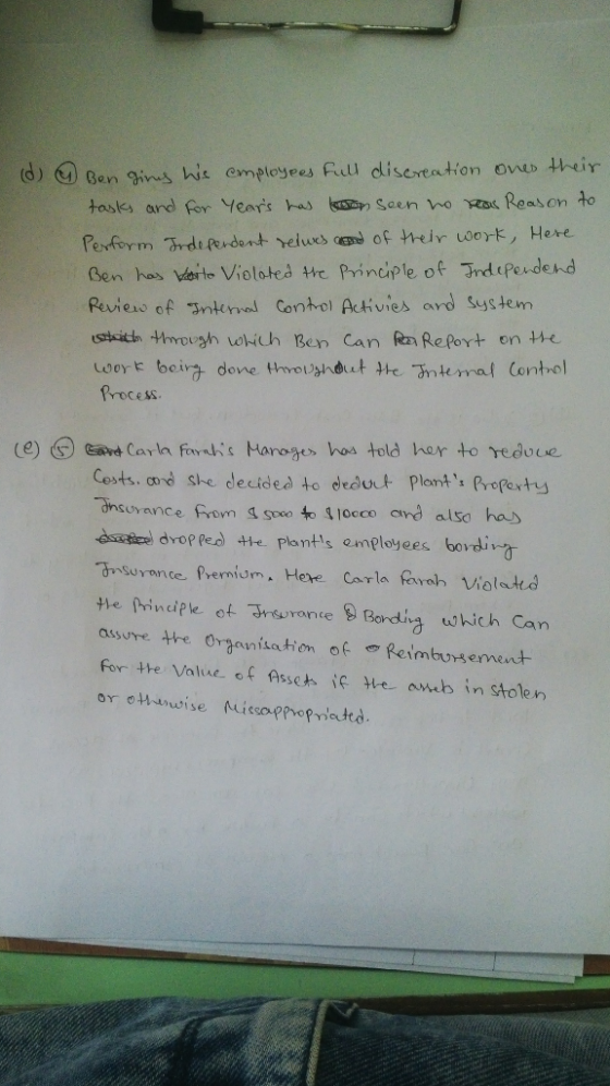 (d) 9 Ben ging his employees Full discreation ones their tasks and for years has toon seen no reas Reason to Perform Independ