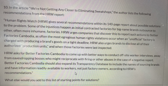 10. In the article Were Not Getting Any Closer to Eliminating Sweatshops, the author lists the following recommendations f