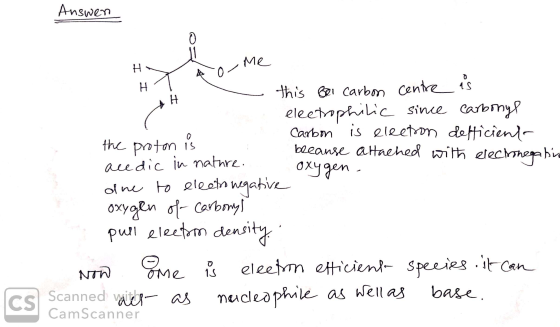 Answen H HT & o-Me - this Bei carbon centre as C electrophilic since carbonyl C Carbon is election defficient the proton is b